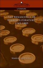 The Renascence of Hebrew Literature: 1743-1885