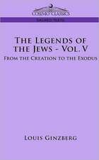 The Legends of the Jews - Vol. V