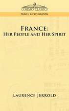 France: Her People and Her Spirit