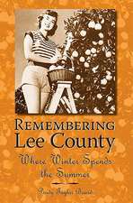 Remembering Lee County: Where Winter Spends the Summer