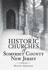 Historic Churches of Somerset County, New Jersey