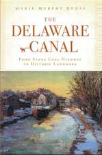 The Delaware Canal: From Stone Coal Highway to Historic Landmark