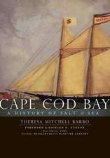 Cape Cod Bay: A History of Salt & Sea