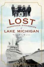 Lost Passenger Steamships of Lake Michigan