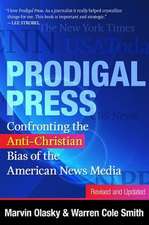 Prodigal Press: Confronting the Anti-Christian Bias of the American News Media