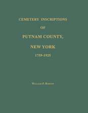 Cemetery Inscriptions of Putnam County, New York 1759-1925