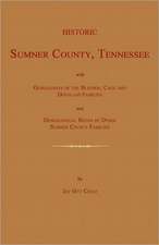 Historic Sumner County, Tennessee; With Genealogies of the Bledsoe, Cage and Douglass Families and Genealogical Notes of Other Sumner County Families.