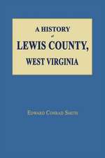 A History of Lewis County, West Virginia