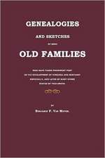 Genealogies and Sketches of Some Old Families Who Have Taken Prominent Part in the Development of Virginia and Kentucky Especially, and Later of Many