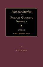 Pioneer Stories of Furnas County, Nebraska