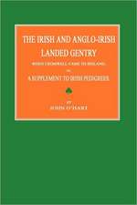 The Irish and Anglo-Irish Landed Gentry When Cromwell Came to Ireland; Or, a Supplement to Irish Pedigrees