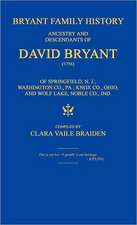 Bryant Family History; Ancestry and Descendants of David Bryant (1756) of Springfield