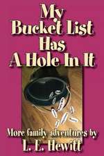 My Bucket List Has a Hole in It