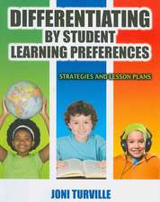 Differentiating By Student Learning Preferences: Strategies and Lesson Plans