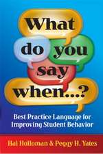 What Do You Say When…?: Best Practice Language for Improving Student Behavior