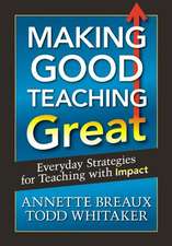 Making Good Teaching Great: Everyday Strategies for Teaching with Impact