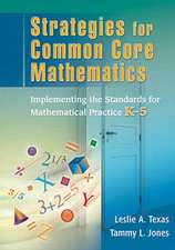 Strategies for Common Core Mathematics: Implementing the Standards for Mathematical Practice, K-5