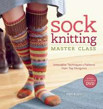 Sock Knitting Master Class