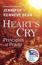 Heart's Cry, Revised Edition: Principles of Prayer