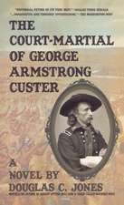 The Court-Martial of George Armstrong Custer