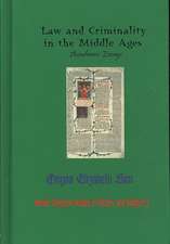 Law and Criminality in the Middle Ages