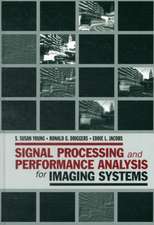 Signal Processing and Performance Analysis for Imaging Systems