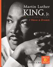 Martin Luther King, Jr.: I Have a Dream!