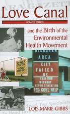 Love Canal: and the Birth of the Environmental Health Movement