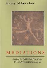 Mediations: Essays on Religious Pluralism & the Perennial Philosophy