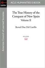 The True History of the Conquest of New Spain, Volume 2