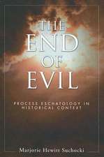 The End of Evil: Process Eschatology in Historical Context