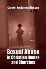 Sexual Abuse in Christian Homes and Churches