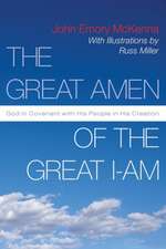 The Great AMEN of the Great I-AM: God in Covenant with His People in His Creation