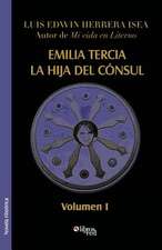 Emilia Tercia, La Hija del Consul. Volumen I