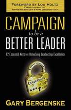 Campaign to Be a Better Leader: Past, Present, Future