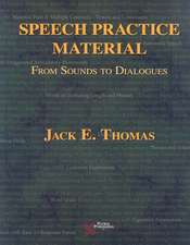 Speech Practice Material: From Sounds to Dialogues