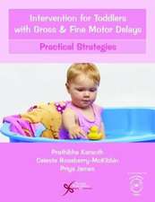 Intervention for Toddlers with Gross and Fine Motor Delays