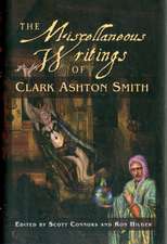 The Miscellaneous Writings of Clark Ashton Smith