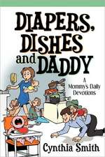 Diapers, Dishes and Daddy