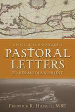 Apostle Schwarzer's Pastoral Letters to Bermudian Priest