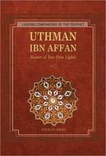 Uthman: Bearer of Two Pure Lights