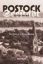 Rostock, City by the Sea: The Story of a Young German