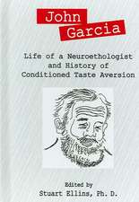 John Garcia: Life of a Neuroethologist and History of Conditioned Taste Aversion