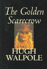 The Golden Scarecrow by Hugh Walpole, Fiction, Classics, Horror