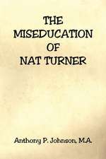 The Miseducation of Nat Turner