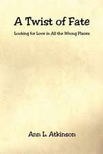 A Twist of Fate - Looking for Love in All the Wrong Places