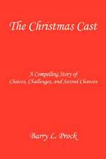 The Christmas Cast - A Compelling Story of Choices, Challenges, and Second Chances