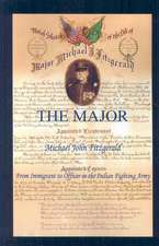 The Major - Michael John Fitzgerald - From Immigrant to Officer in the Indian Fighting Army