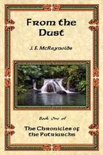 From the Dust - Book One of the Chronicles of the Patriarchs