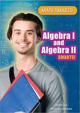 Algebra I and Algebra II Smarts!